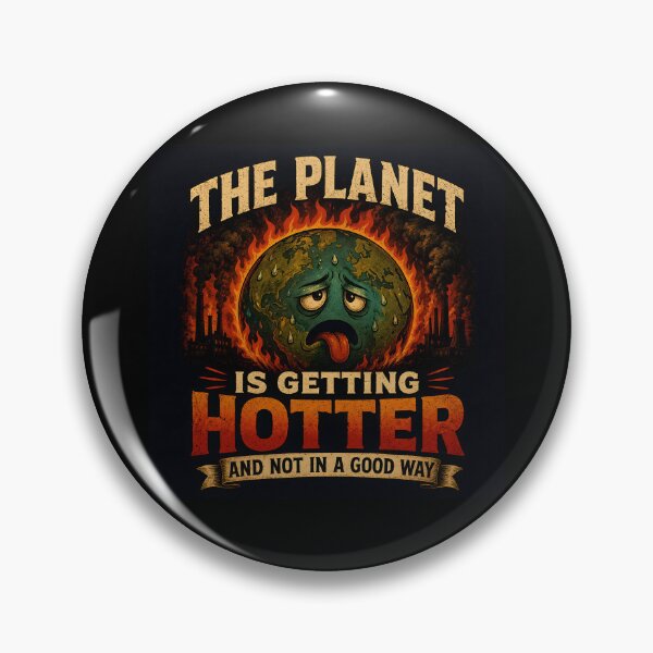 Item preview, The Planet Is Getting Hotter, And Not In A Good Way designed and sold by Stylishly Eco.
