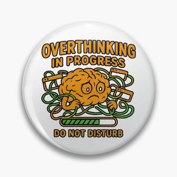 Item preview, Overthinking In Progress Funny Anxiety Humor designed and sold by GreennieArt.