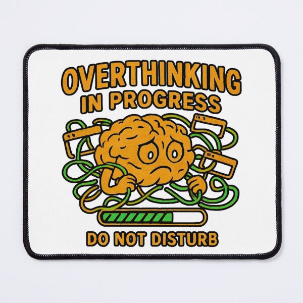 Item preview, Overthinking In Progress Funny Anxiety Humor designed and sold by GreennieArt.