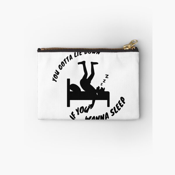 Item preview, You Gotta Lie Down If You Wanna Sleep designed and sold by LensDyn™.