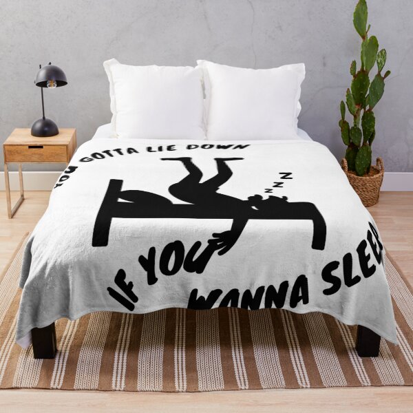 Item preview, You Gotta Lie Down If You Wanna Sleep designed and sold by LensDyn™.
