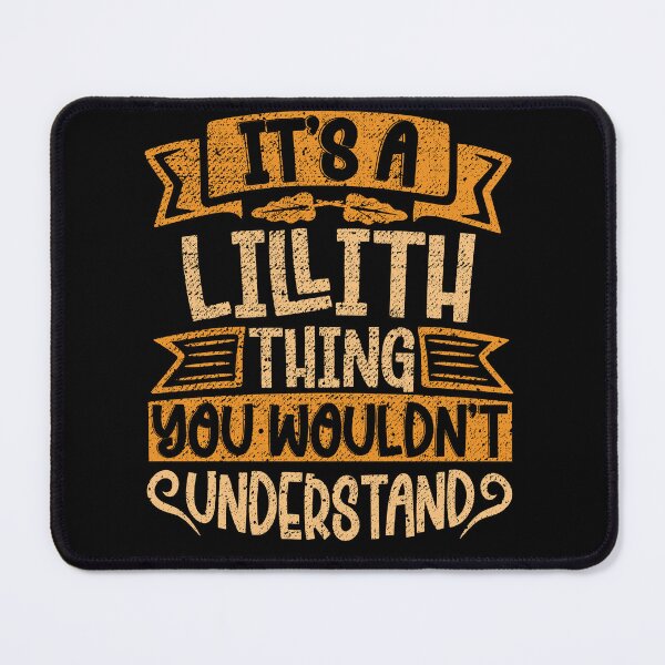 Item preview, It's A Lillith Thing You Wouldn't Understand designed and sold by el-meehdi.