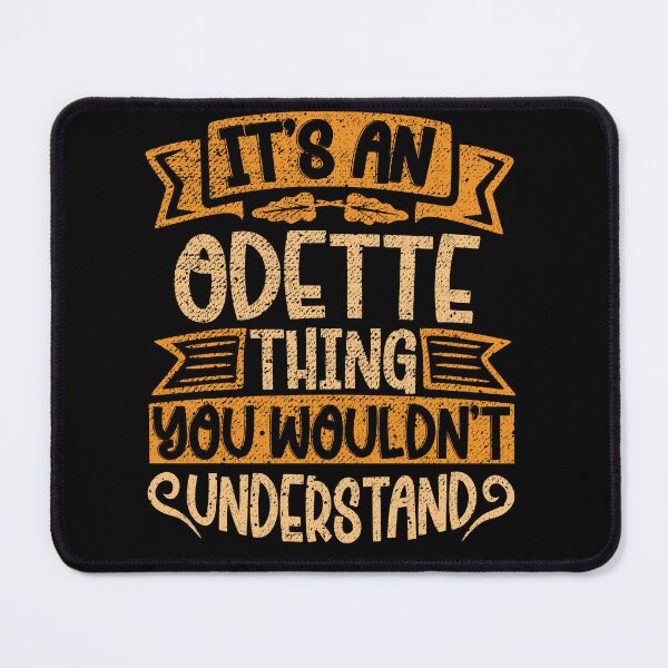 Item preview, It's An Odette Thing You Wouldn't Understand designed and sold by el-meehdi.