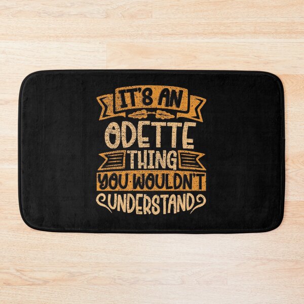 Item preview, It's An Odette Thing You Wouldn't Understand designed and sold by el-meehdi.