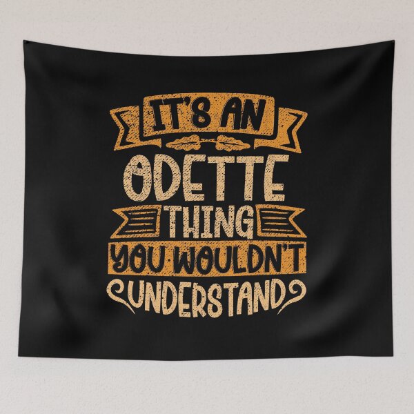 Item preview, It's An Odette Thing You Wouldn't Understand designed and sold by el-meehdi.