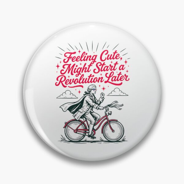 Item preview, Funny 4th of July Patriotic Humor - Feeling Cute Might Start a Revolution Later  designed and sold by CutOutIdols.