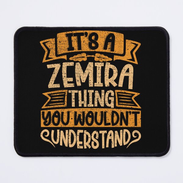 Item preview, It's A Zemira Thing You Wouldn't Understand designed and sold by el-meehdi.