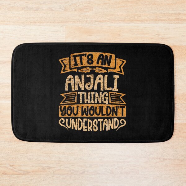 Item preview, It's An Anjali Thing You Wouldn't Understand designed and sold by el-meehdi.