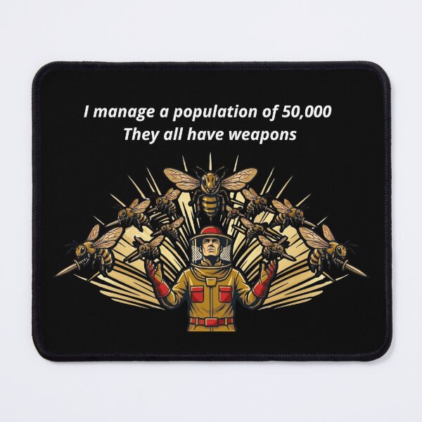 Item preview, I Manage A Population Of 50000 Beekeeper Quote designed and sold by BrutOriginal.