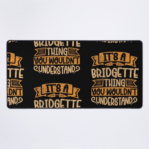 Item preview, It's A Bridgette Thing You Wouldn't Understand designed and sold by el-meehdi.