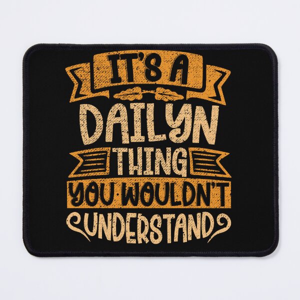 Item preview, It's A Dailyn Thing You Wouldn't Understand designed and sold by el-meehdi.