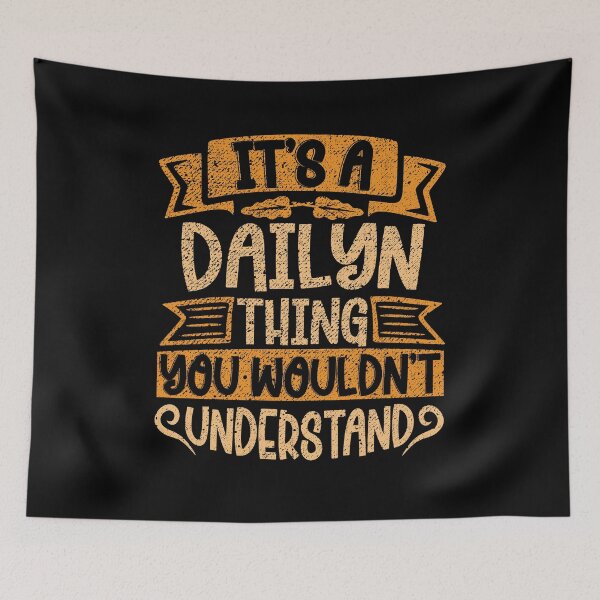 Item preview, It's A Dailyn Thing You Wouldn't Understand designed and sold by el-meehdi.