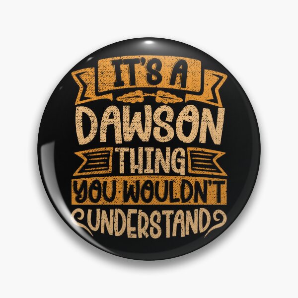 Item preview, Es algo típico de Dawson que no entenderías. designed and sold by el-meehdi.