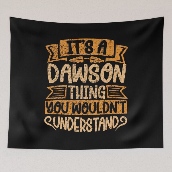 Item preview, Es algo típico de Dawson que no entenderías. designed and sold by el-meehdi.