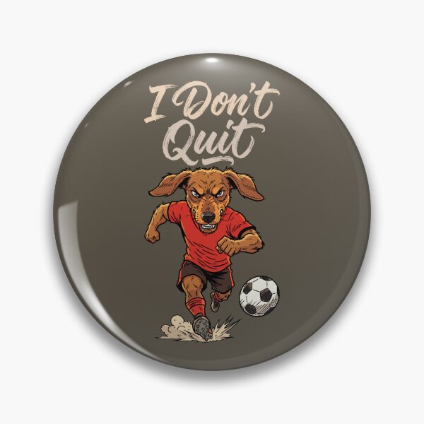 Item preview, I Don’t Quit – Soccer Dog Spirit designed and sold by CARPIO Creations.