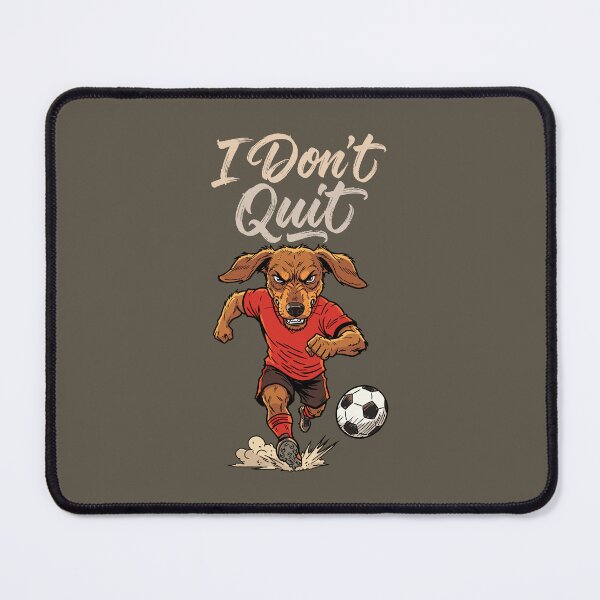 Item preview, I Don’t Quit – Soccer Dog Spirit designed and sold by CARPIO Creations.