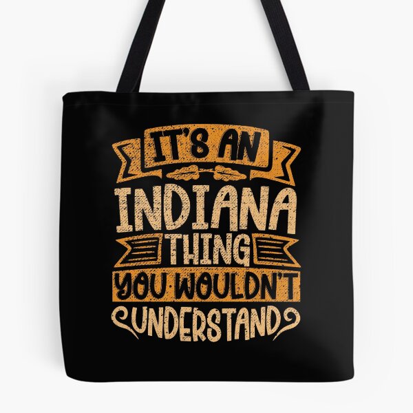 Item preview, It's An Indiana Thing You Wouldn't Understand designed and sold by el-meehdi.