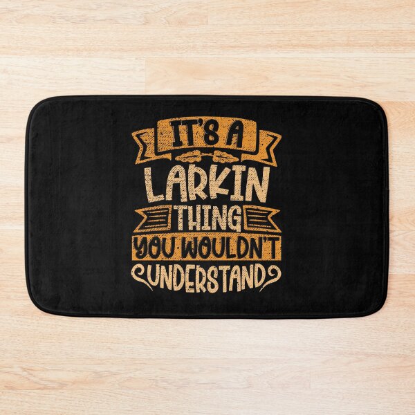 Item preview, It's A Larkin Thing You Wouldn't Understand designed and sold by el-meehdi.