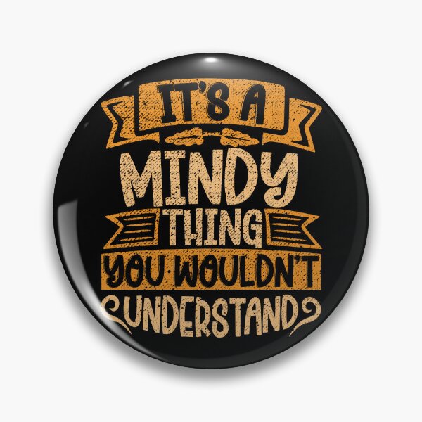 Item preview, It's A Mindy Thing You Wouldn't Understand designed and sold by el-meehdi.