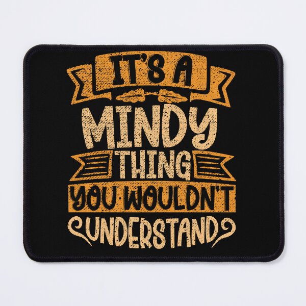 Item preview, It's A Mindy Thing You Wouldn't Understand designed and sold by el-meehdi.