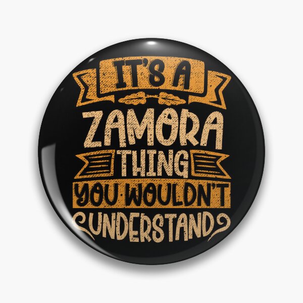 Item preview, It's A Zamora Thing You Wouldn't Understand designed and sold by el-meehdi.