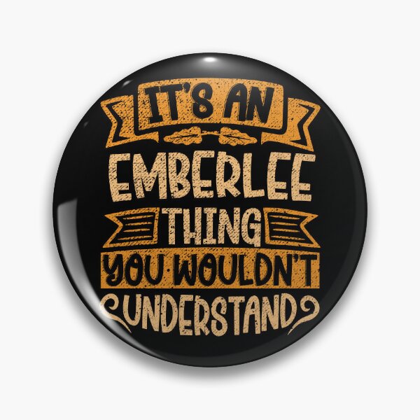 Item preview, It's An Emberlee Thing You Wouldn't Understand designed and sold by el-meehdi.