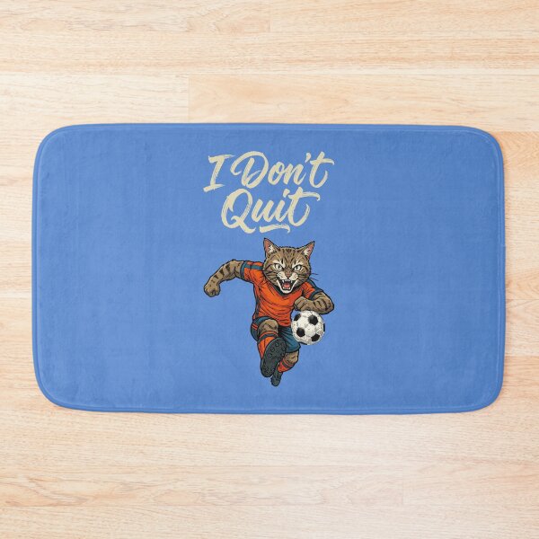 Item preview, I Don’t Quit – Soccer Cat Power designed and sold by CARPIO Creations.