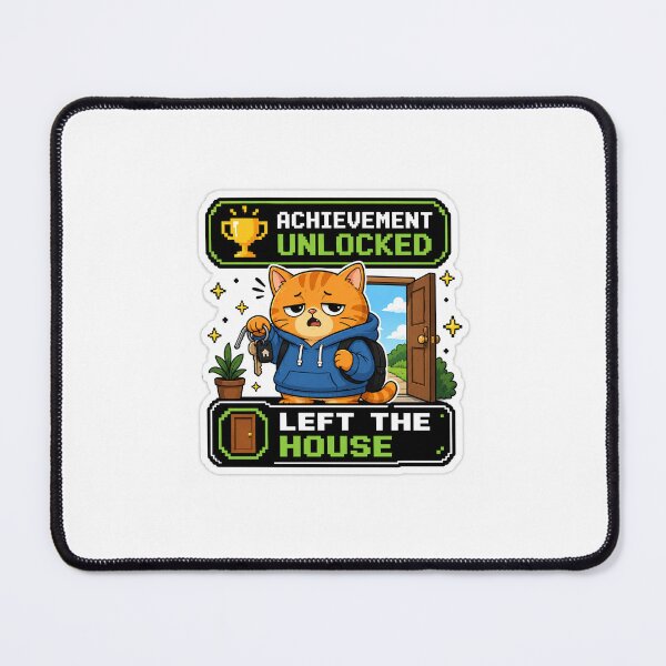 Item preview, Achievement Unlocked Left The House Funny Cat Sticker designed and sold by Dropza.