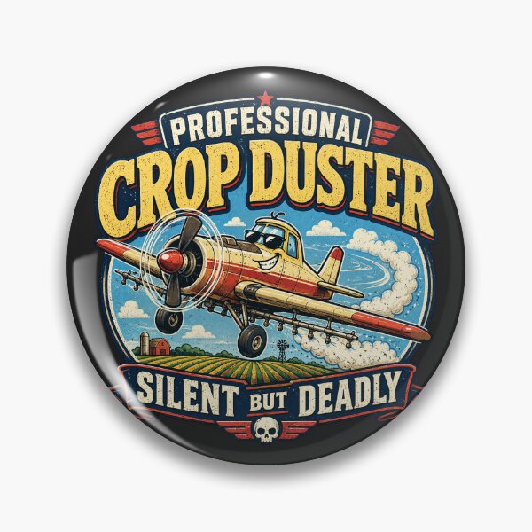 Item preview, Professional Crop Duster - Silent But Deadly designed and sold by legendaryskins.