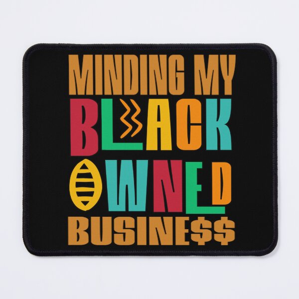 Item preview, Minding My Black Owned Business - Black Entrepreneur Black History Month Black Business designed and sold by Youngkev-arts.