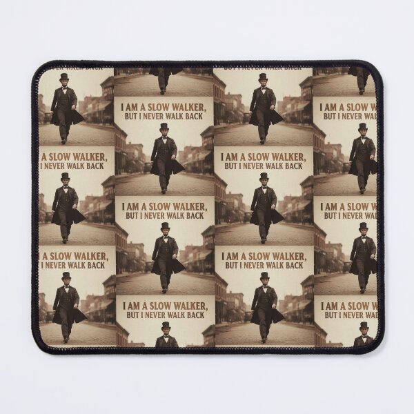 Item preview, "I Am a Slow Walker, But I Never Walk Back" - Abraham Lincoln Inspired Quote designed and sold by Donsean22.