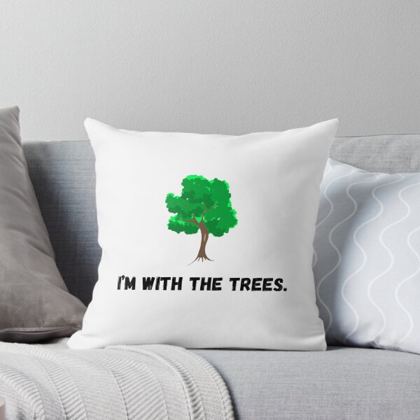 Item preview, I'm with the trees. designed and sold by DAWNRA.