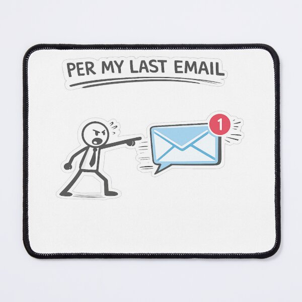 Item preview, Per My Last Email Stick Figure | Funny Office Email Humor designed and sold by trippinimages.