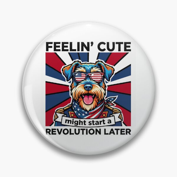 Item preview, Funny Miniature Schnauzer Patriotic Dog Meme – Feelin Cute Revolution July 4th designed and sold by The Real Life Symphony.