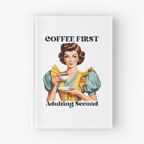 Item preview, Coffee First Adulting Second designed and sold by piendekmu.