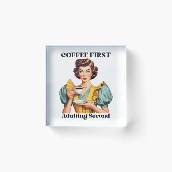 Item preview, Coffee First Adulting Second designed and sold by piendekmu.