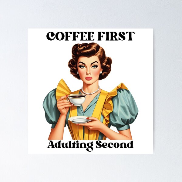 Item preview, Coffee First Adulting Second designed and sold by piendekmu.