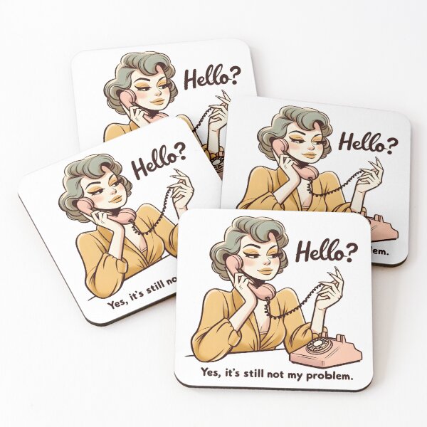Item preview, Yes Still Absolutely Not My Problem designed and sold by piendekmu.