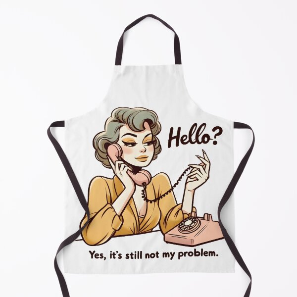 Item preview, Yes Still Absolutely Not My Problem designed and sold by piendekmu.