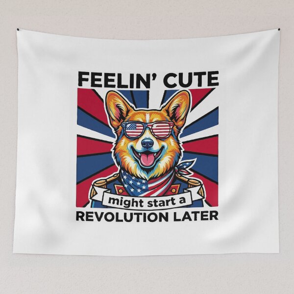 Item preview, Funny Pembroke Welsh Corgi Patriotic Dog Meme – Feelin Cute Revolution July 4th designed and sold by The Real Life Symphony.