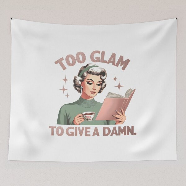 Item preview, Too Glam To Give a Damn designed and sold by piendekmu.