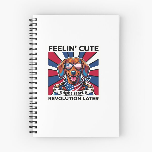 Item preview, Funny Dachshund Patriotic Dog Meme – Feelin Cute Revolution July 4th designed and sold by The Real Life Symphony.