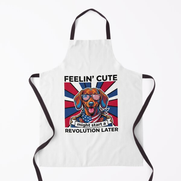 Item preview, Funny Dachshund Patriotic Dog Meme – Feelin Cute Revolution July 4th designed and sold by The Real Life Symphony.