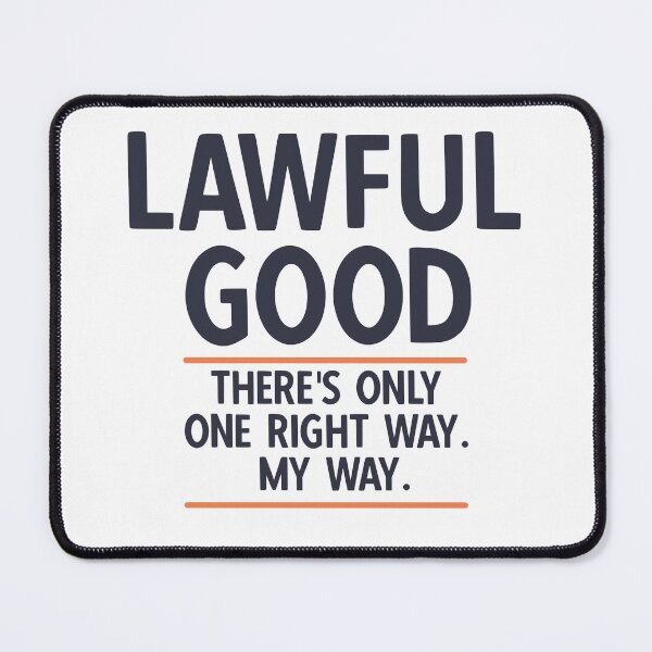 Item preview, Lawful Good Alignment – Funny RPG Quote designed and sold by ttrpgist.