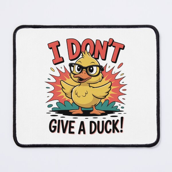 Item preview, I Don't Give a Duck designed and sold by piendekmu.