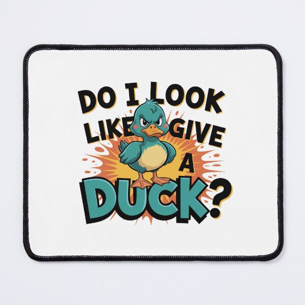 Item preview, Do I Look Like Give a Duck designed and sold by piendekmu.