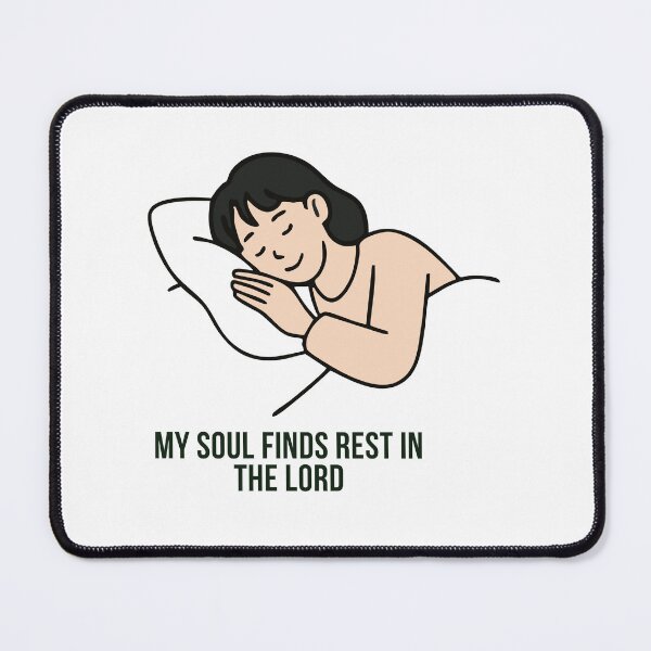 Item preview, My Soul Finds Rest In The Lord designed and sold by LensDyn™.