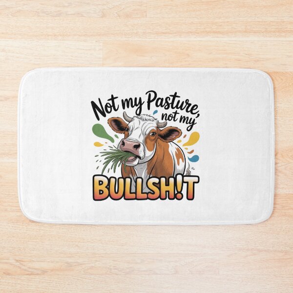 Item preview, Not My Pasture Not My Problem designed and sold by piendekmu.