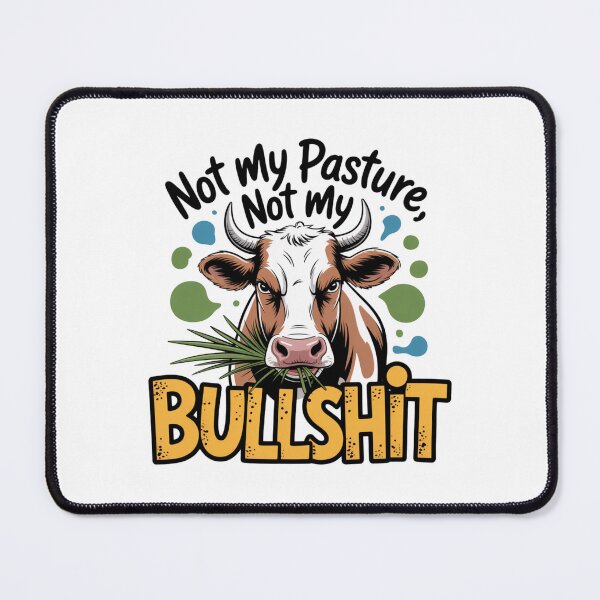 Item preview, Copy of Not My Pasture Not My Problem designed and sold by piendekmu.