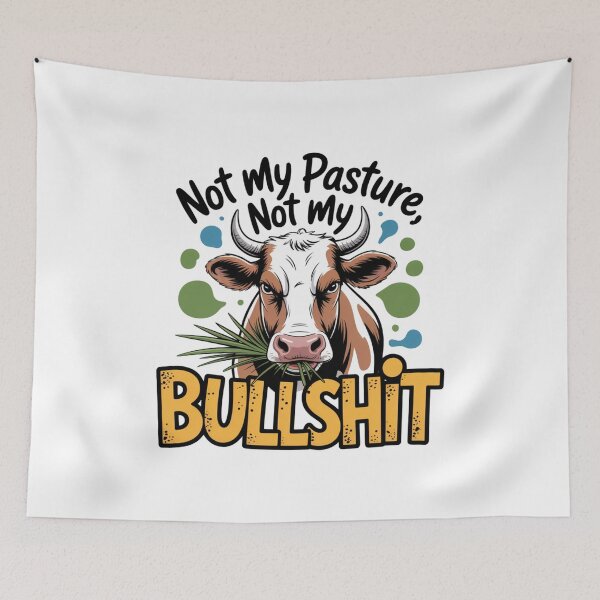 Item preview, Copy of Not My Pasture Not My Problem designed and sold by piendekmu.
